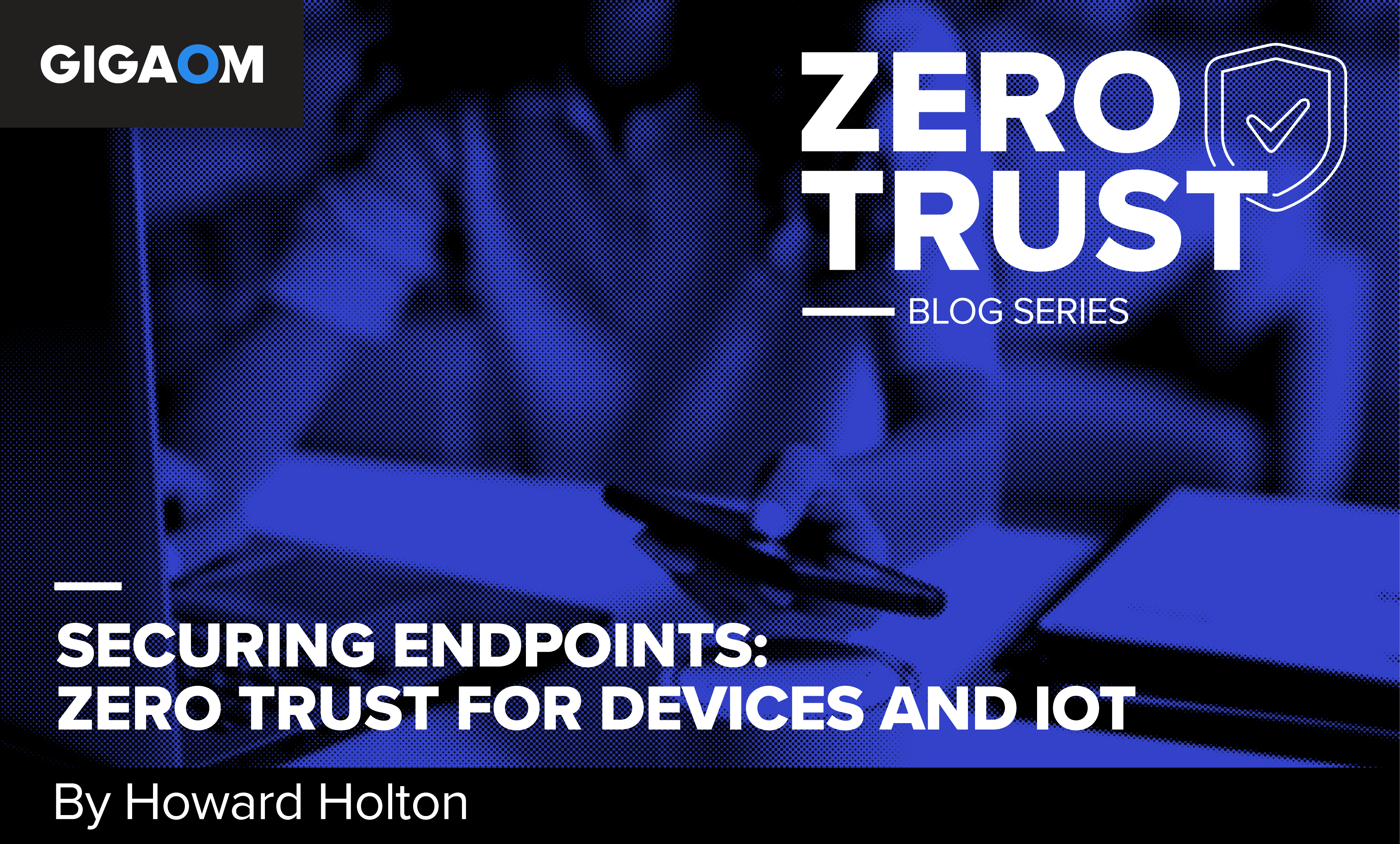 Read more about the article Securing Endpoints: Zero Trust for Devices and IoT