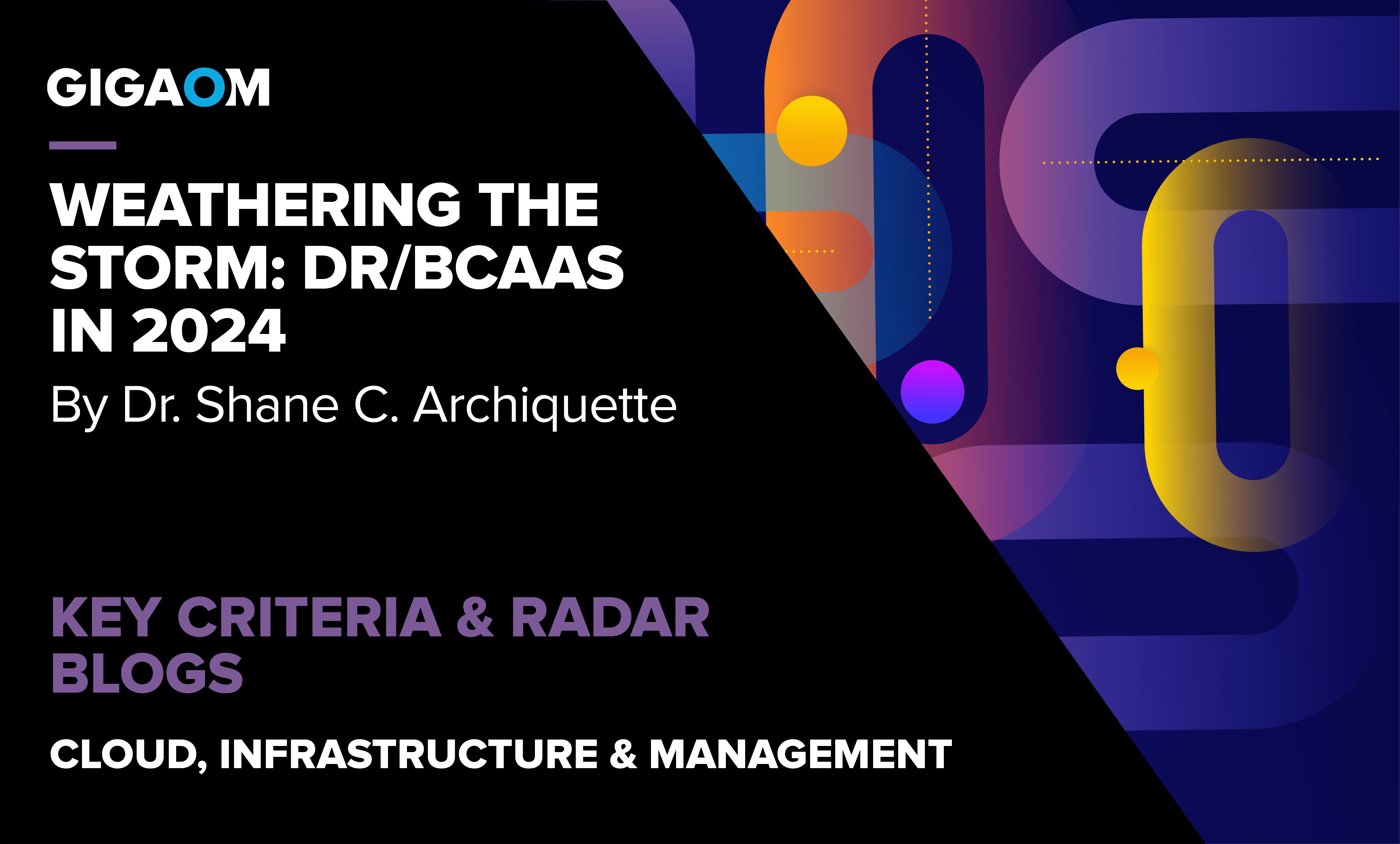 Read more about the article Weathering the Storm: Disaster Recovery and Business Continuity as a Service (DR/BCaaS) in 2024