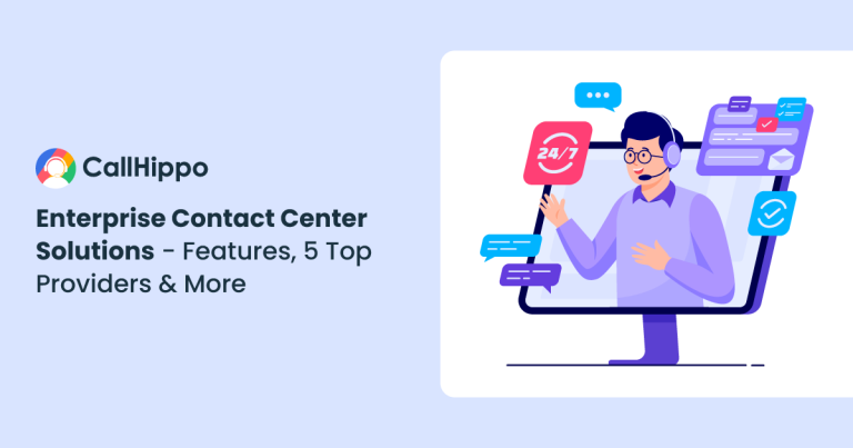 Read more about the article Enterprise Contact Center Solutions – Features & Top 5 Providers