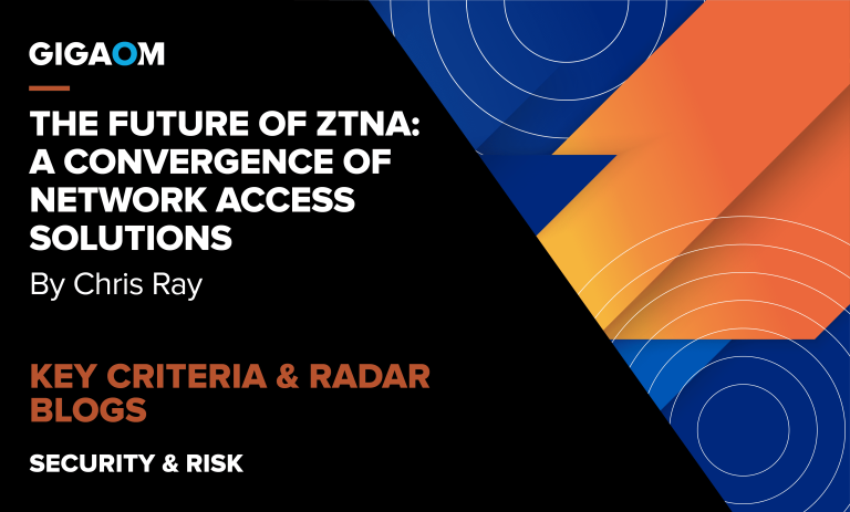 Read more about the article The Future of ZTNA: A Convergence of Network Access Solutions