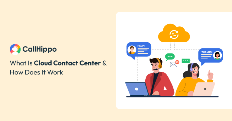 Read more about the article What Is A Cloud Contact Center: Usage & Benefits
