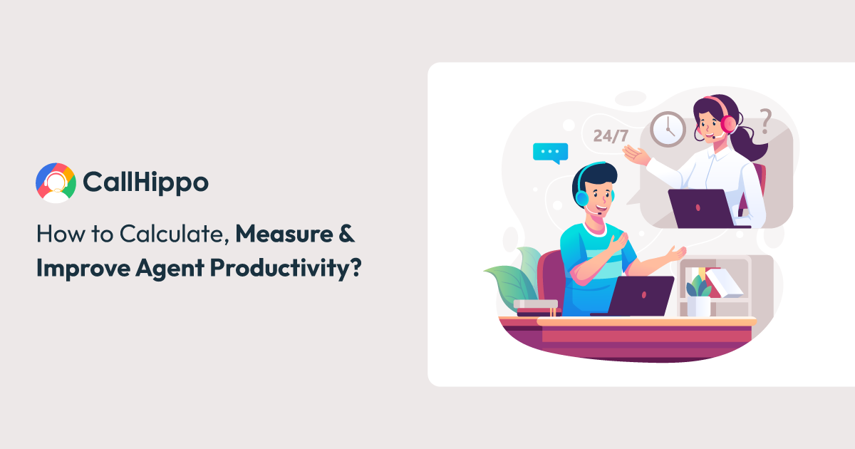 Read more about the article Top 10 Proven Strategies To Improve Agent Productivity