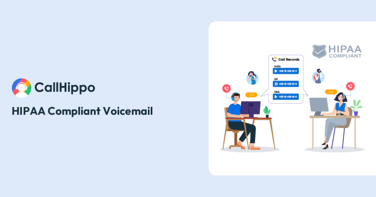 Read more about the article HIPAA-Compliant Voicemail: Secure, Reliable, And Easy To Use · CallHippo