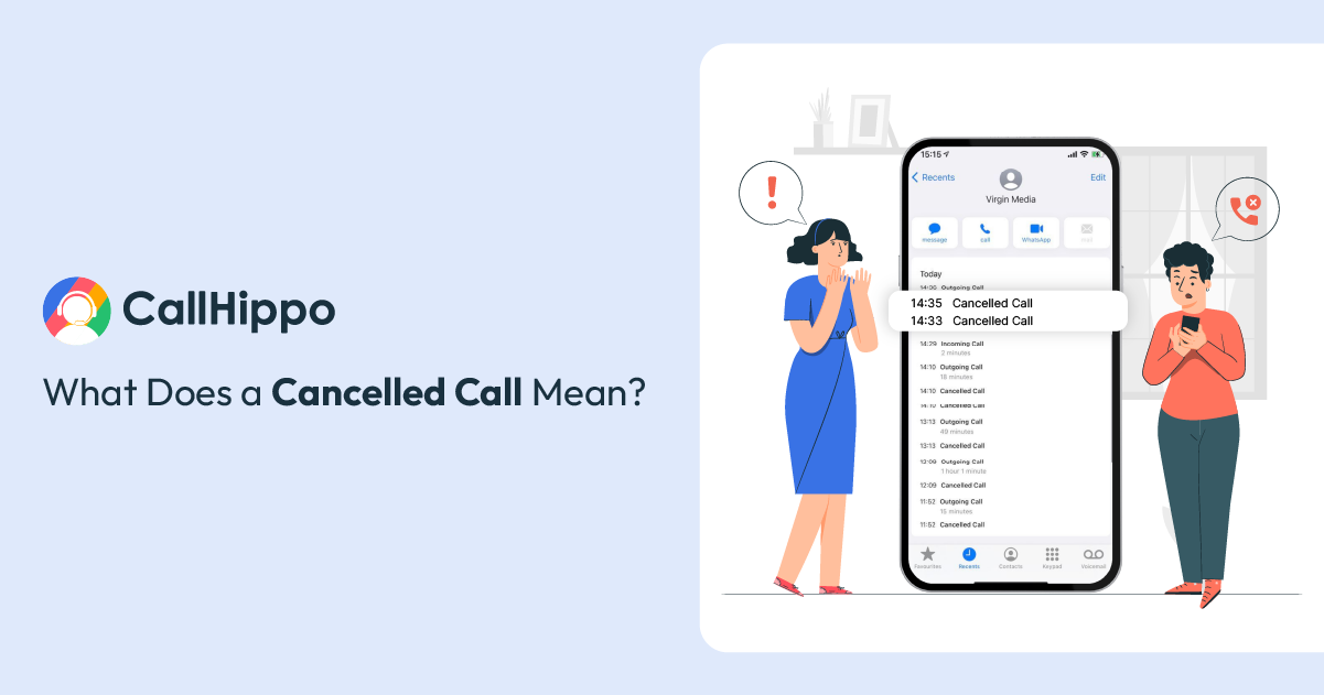 Read more about the article What Is a Cancelled Call & How to Prevent It