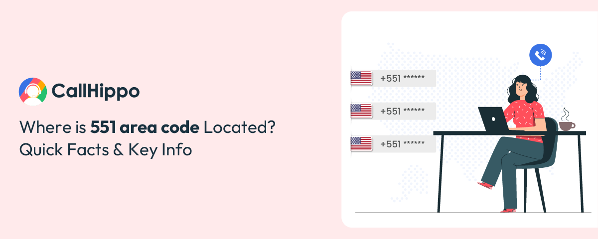 Read more about the article 551 Area Code Explained: Location, Benefits & How to Get One